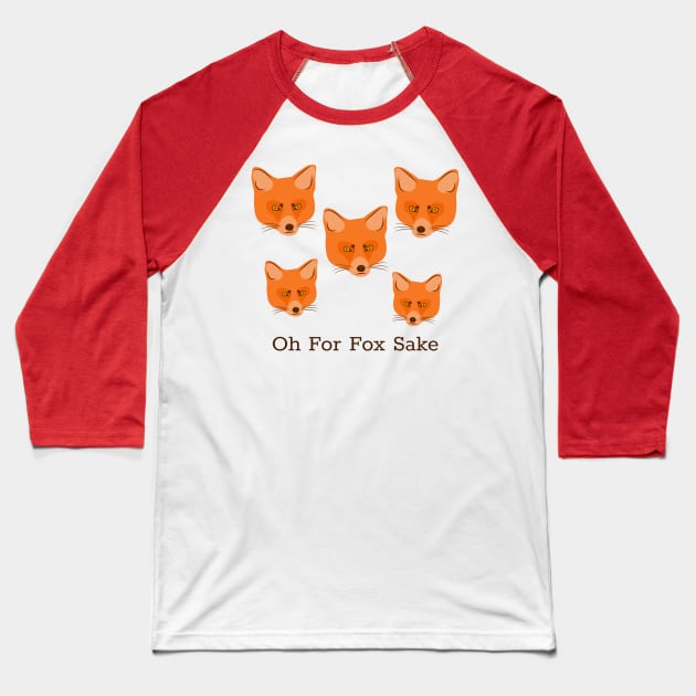 oh for fox sake Baseball T-Shirt by Sidou01